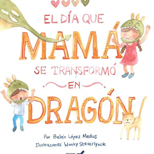 El día que mamá se transformó en dragón (3a+)